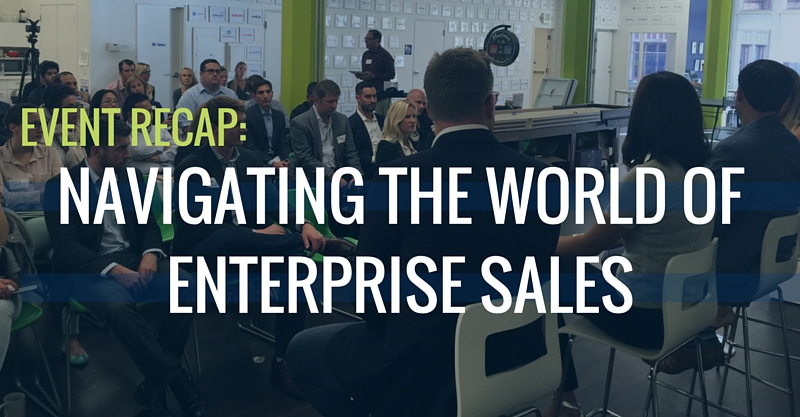 EVENT RECAP - Navigating the World of Enterprise Sales