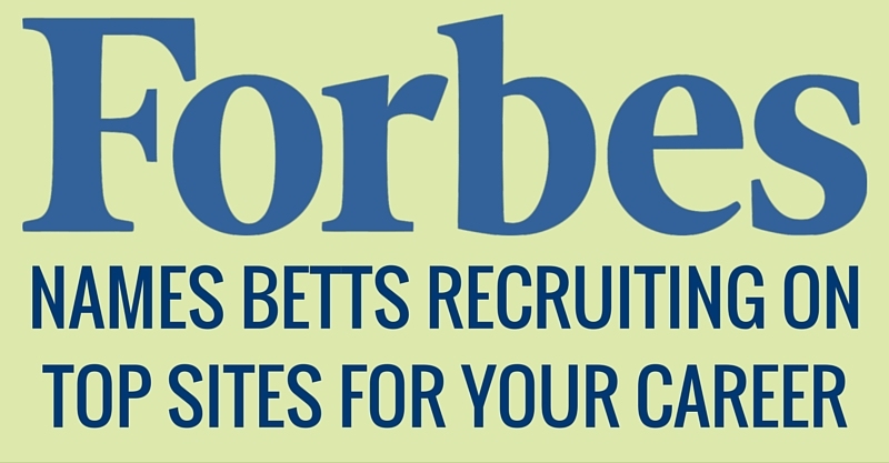 ForbesNames Betts Recruiting on Top Sites For Your Career