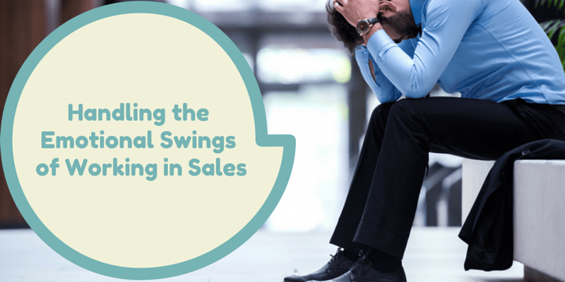 Handling the Emotional Swings of Working in Sales