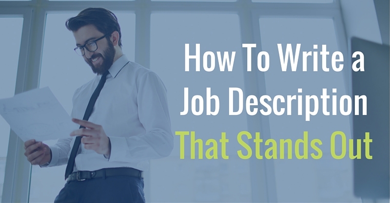 How To Write a Job Description That Stands Out