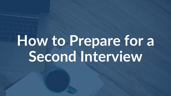 How to Prepare for a Second Interview