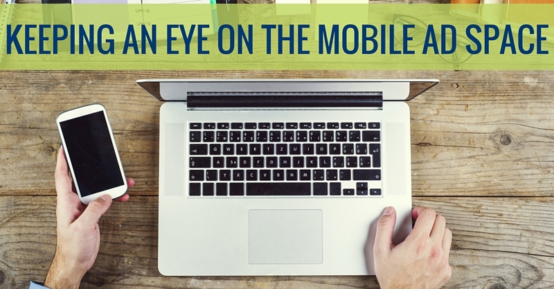 KEEPING AN EYE ON THE MOBILE AD SPACE