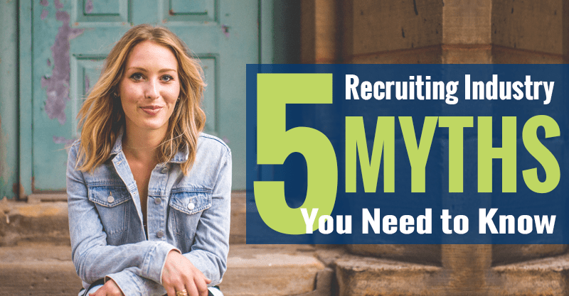 recruiting industry myths busted