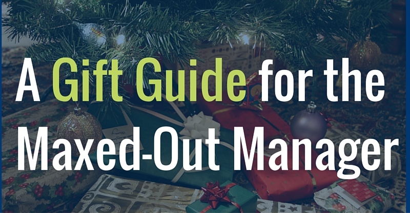 A Gift Guide for the Maxed-Out Manage rCover Image
