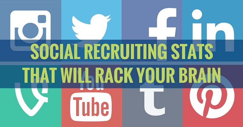 SOCIAL RECRUITING STATS THAT WILL RACK YOUR BRAIN