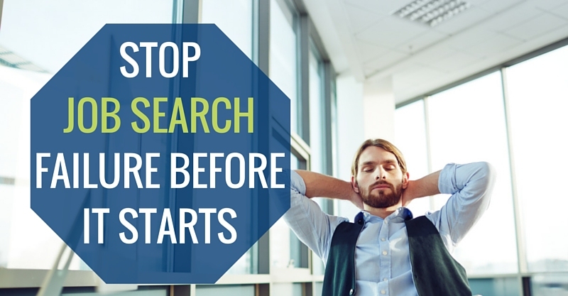Stop Job Search Failure Before it Starts