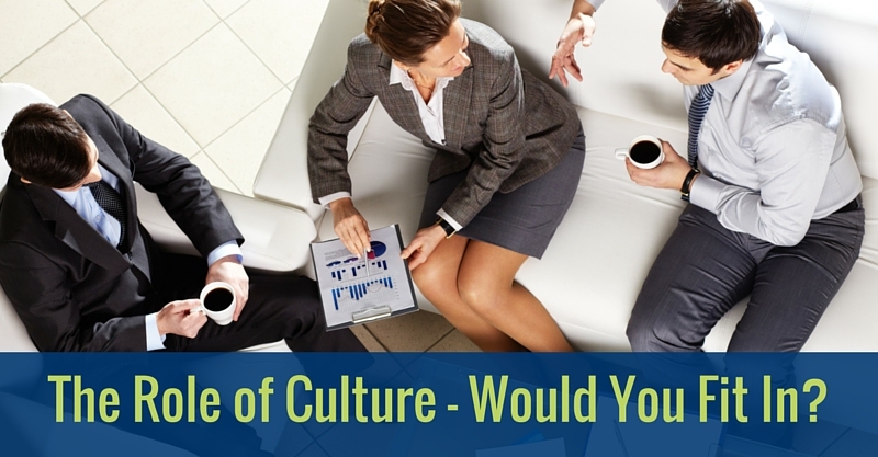 The Role of Culture - Would You Fit In-