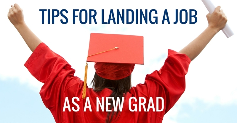Tips for Landing a Job as a New Grad
