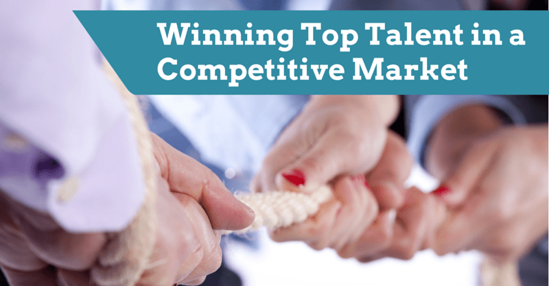 Winning Top Talent in a Competitive Market