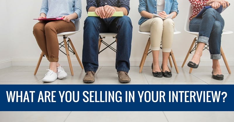 What Are You Selling In Your Interview- (1)