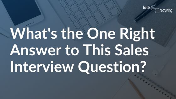Whats the One Right Answer to This Sales Interview Question blog header