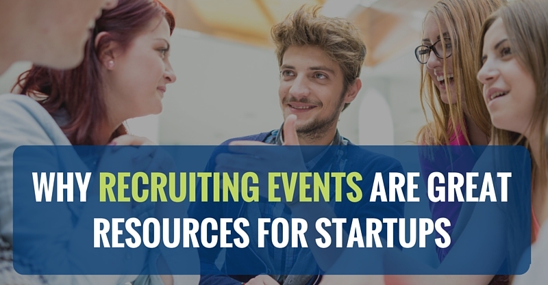 Why Recruiting Events are Great Resources for Startups