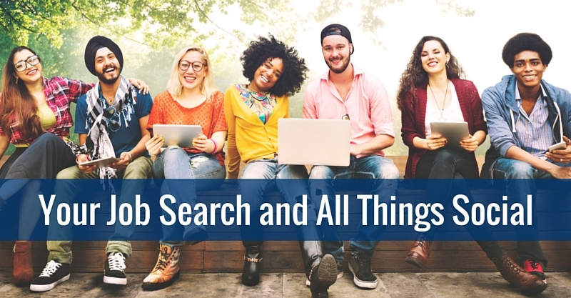 Your Job Search and All Things Social