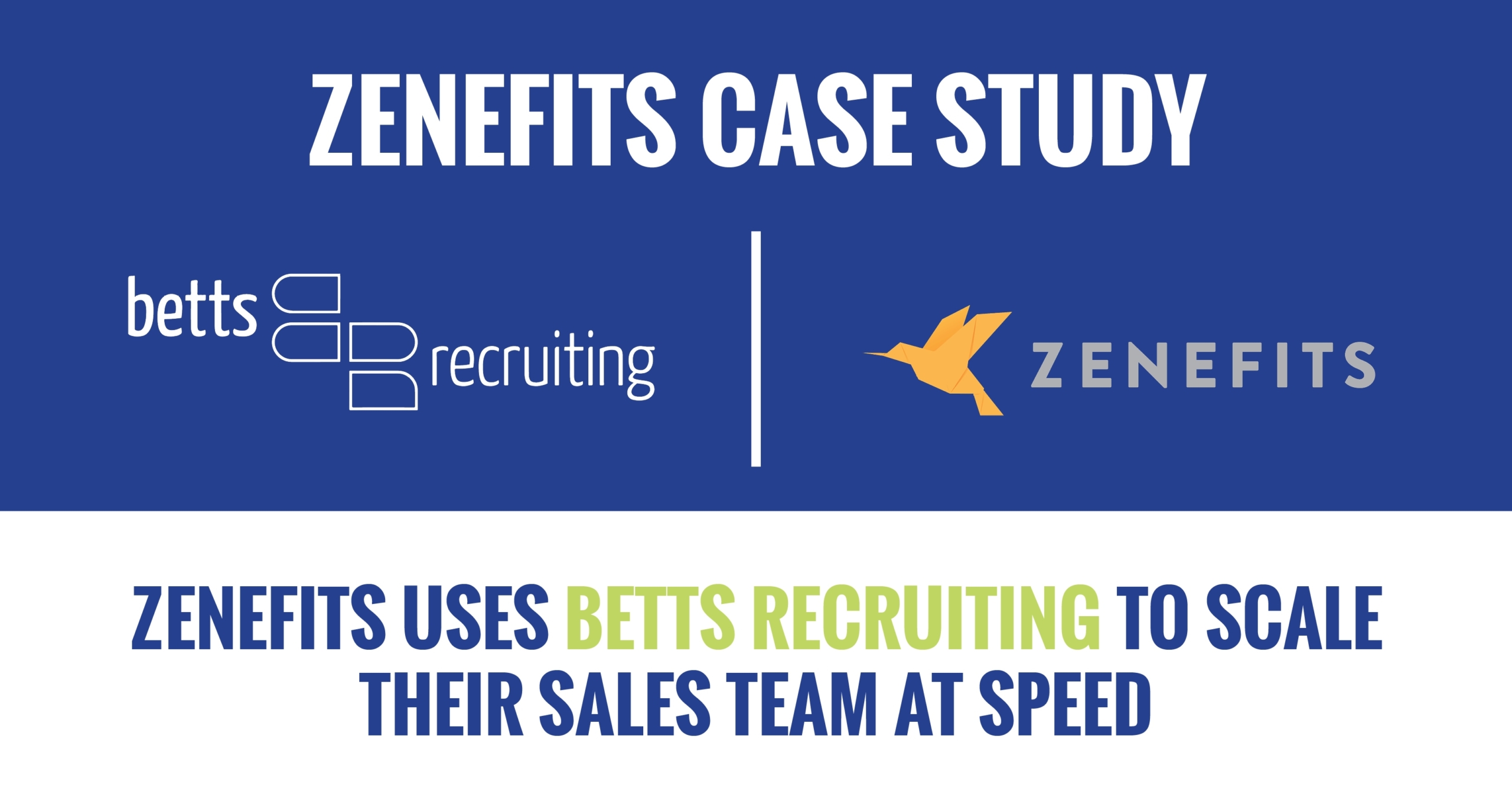 Betts Recruiting: Zenefits Case Study